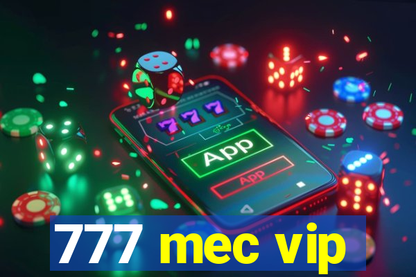 777 mec vip